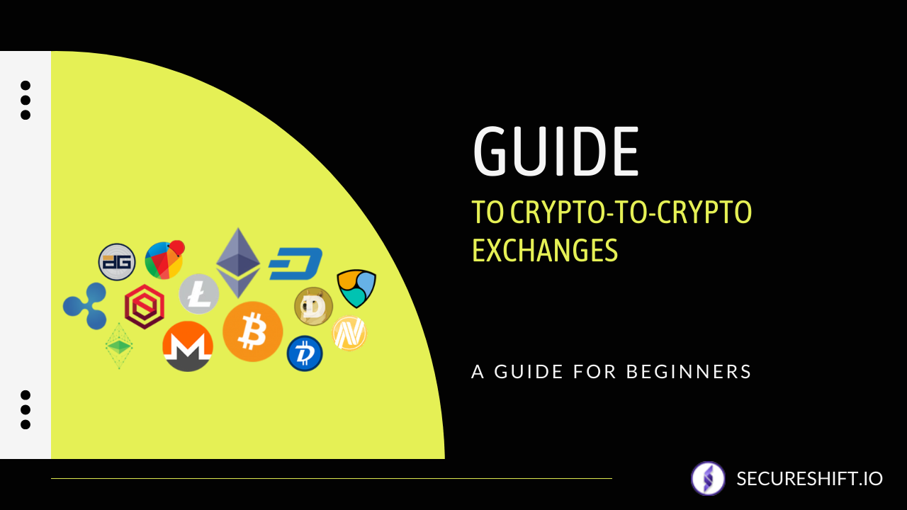 Crypto-to-Crypto Exchanges
